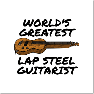 World's Greatest Lap Steel Guitarist Slide Guitar Funny Posters and Art